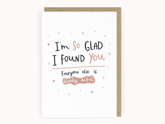 So glad I found you funny anniversary love card by abbie imagine